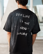 OFFLINE IS THE NEW LUXURY
